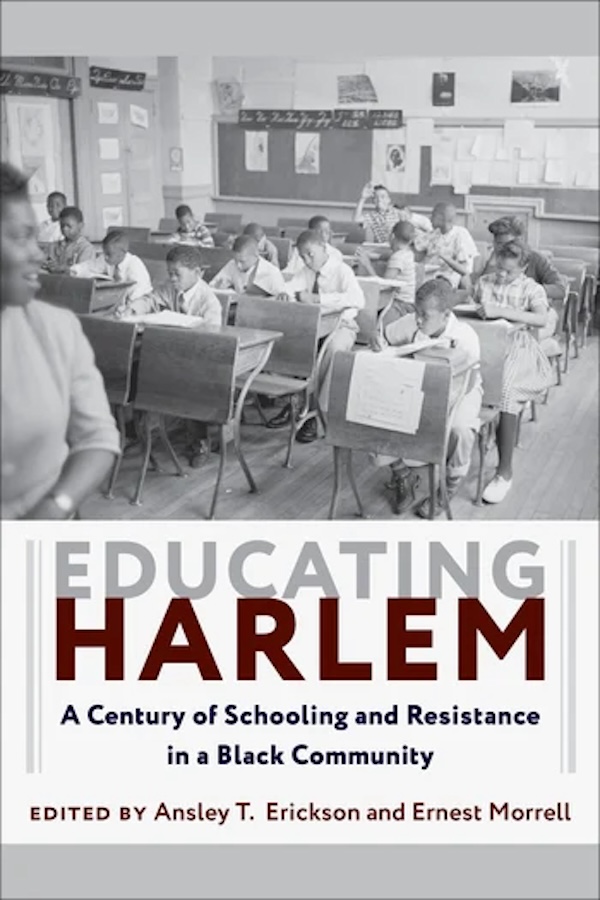 Cover image of Educating Harlem: A Century of Learning and Schooling in a Black Community